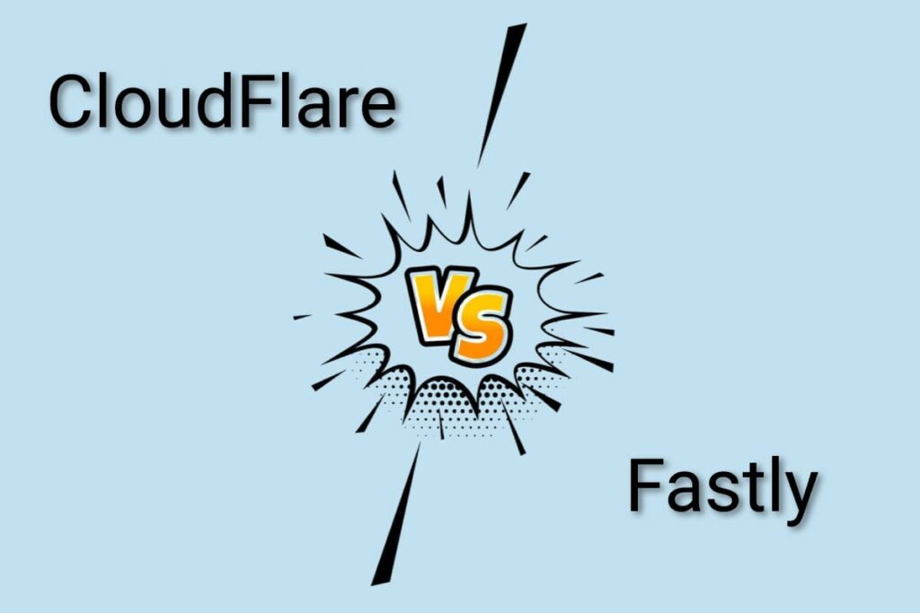 Cloudflare vs Fastly